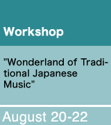 Workshop 'Wonderland of Traditional Japanese Music'