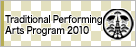 Traditional Performing Arts Program  2010